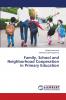 Family School and Neighborhood Cooperation in Primary Education