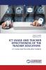 ICT USAGE AND TEACHER EFFECTIVENESS OF THE TEACHER EDUCATORS