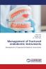 Management of fractured endodontic instruments