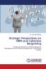 Strategic Perspectives on HRM and Collective Bargaining