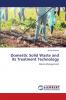 Domestic Solid Waste and its Treatment Technology
