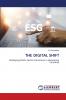THE DIGITAL SHIFT