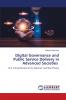 Digital Governance and Public Service Delivery in Advanced Societies