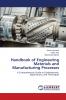 Handbook of Engineering Materials and Manufacturing Processes