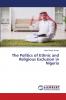 The Politics of Ethnic and Religious Exclusion in Nigeria