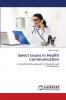 Select Issues in Health Communication