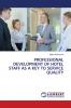 PROFESSIONAL DEVELOPMENT OF HOTEL STAFF AS A KEY TO SERVICE QUALITY