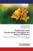 Purification and Fractionation Strategies for Natural Products