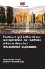Facteurs qui influent sur les systèmes de contrôle interne dans les institutions publiques