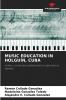 MUSIC EDUCATION IN HOLGUÍN CUBA