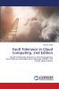 Fault Tolerance in Cloud Computing. 2nd Edition