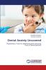 Dental Anxiety Uncovered