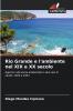 Rio Grande e l'ambiente nel XIX e XX secolo