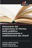 Attuazione del programma di riforma della pubblica amministrazione e soddisfazione dei clienti