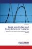Social security law and Policy Reform in Tanzania