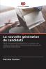 La nouvelle génération de candidats