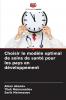 Choisir le modèle optimal de soins de santé pour les pays en développement