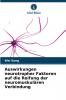 Auswirkungen neurotropher Faktoren auf die Reifung der neuromuskulären Verbindung