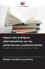 Impact des pratiques administratives sur les performances professionnelles