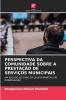 PERSPECTIVA DA COMUNIDADE SOBRE A PRESTAÇÃO DE SERVIÇOS MUNICIPAIS