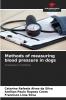 Methods of measuring blood pressure in dogs