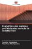 Évaluation des maisons préfabriquées en bois de construction