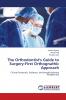 The Orthodontist's Guide to Surgery-First Orthognathic Approach