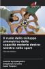Il ruolo dello sviluppo simmetrico delle capacità motorie destra-sinistra nello sport