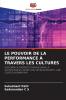 LE POUVOIR DE LA PERFORMANCE À TRAVERS LES CULTURES