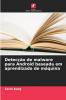 Detecção de malware para Android baseada em aprendizado de máquina