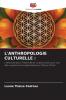 L'ANTHROPOLOGIE CULTURELLE