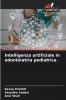 Intelligenza artificiale in odontoiatria pediatrica