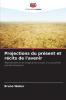 Projections du présent et récits de l'avenir