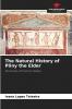 The Natural History of Pliny the Elder