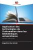 Application des technologies de l'information dans les bibliothèques universitaires