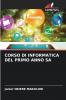 CORSO DI INFORMATICA DEL PRIMO ANNO SA