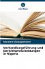 Verhandlungsführung und Gerichtsentscheidungen in Nigeria