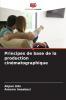 Principes de base de la production cinématographique