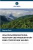 WALDZUSAMMENSETZUNG REICHTUM UND PRODUKTIVITÄT EINES TROPISCHEN WALDES
