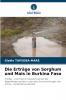 Die Erträge von Sorghum und Mais in Burkina Faso