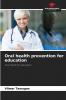Oral health prevention for education