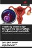 Teaching embryology through the construction of educational materials