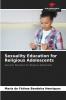 Sexuality Education for Religious Adolescents
