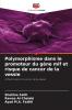 Polymorphisme dans le promoteur du gène mif et risque de cancer de la vessie