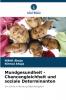 Mundgesundheit - Chancengleichheit und soziale Determinanten