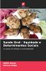Saúde Oral - Equidade e Determinantes Sociais