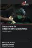 Sedazione in odontoiatria pediatrica