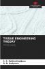 TISSUE ENGINEERING THEORY