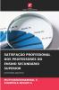 SATISFAÇÃO PROFISSIONAL DOS PROFESSORES DO ENSINO SECUNDÁRIO SUPERIOR