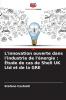 L'innovation ouverte dans l'industrie de l'énergie